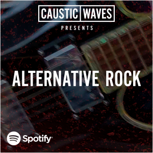 CAUSTIC WAVES presents ALTERNATIVE ROCK.